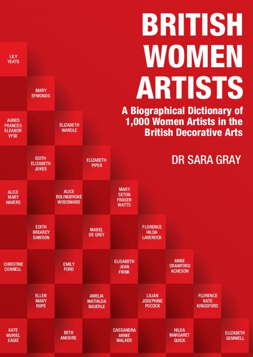 British Women Artists A Biographical Dictionary by Dr Sara Gray